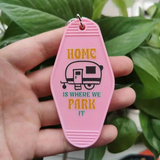 Home Is Where We Park It Keychain