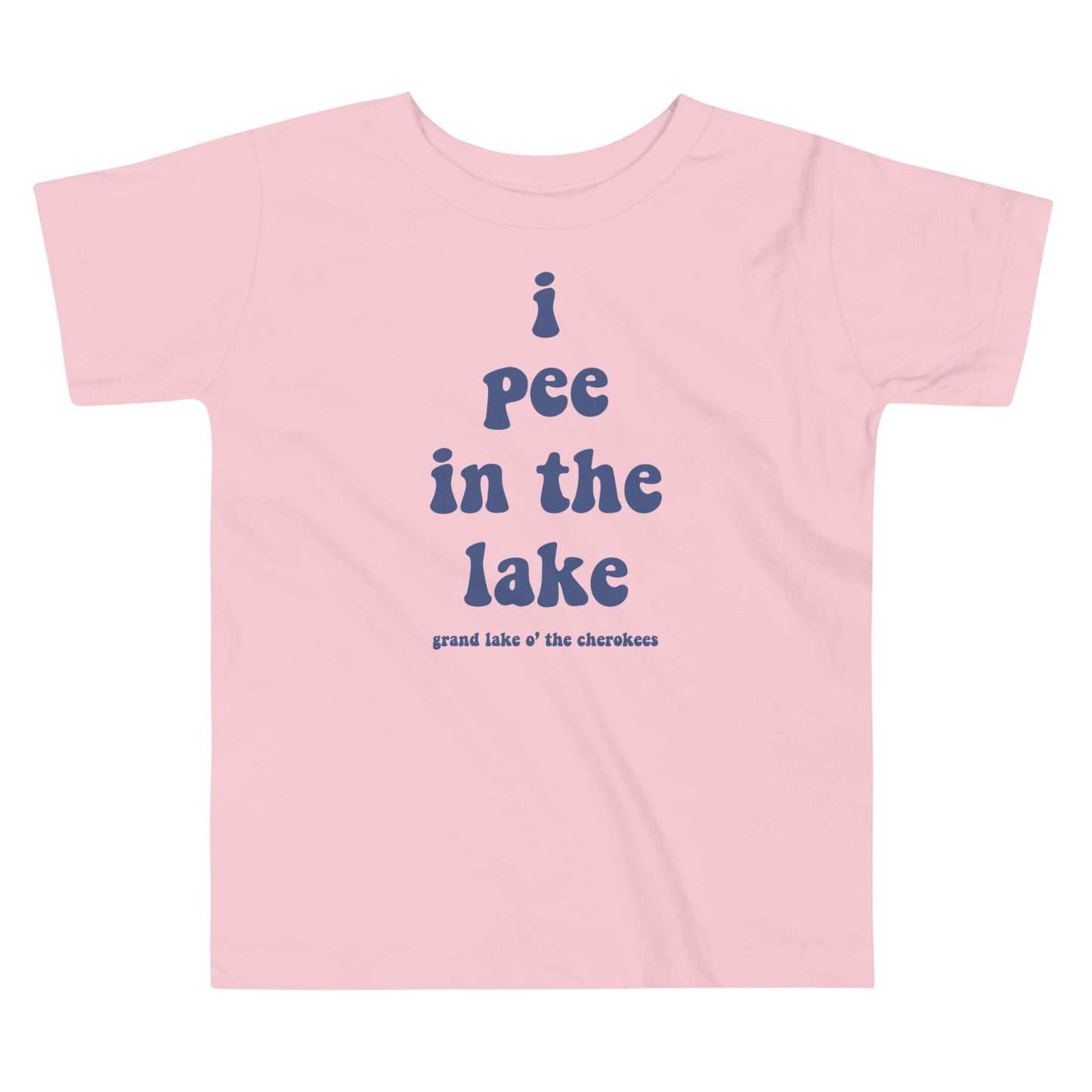 I Pee in the Lake Grand Lake O' the Cherokees Toddler Short Sleeve Tee